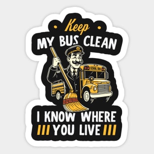 Keep My Bus Clean - School Bus Driver Sticker